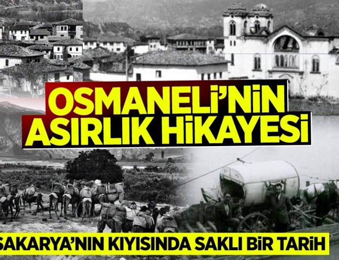 Osmaneli'nin Asırlık Hikâyesi