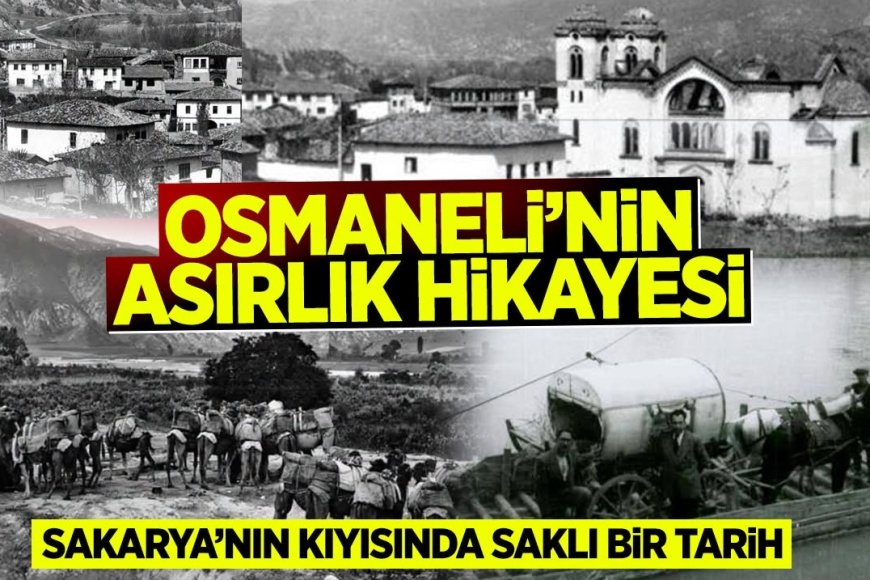 Osmaneli'nin Asırlık Hikâyesi